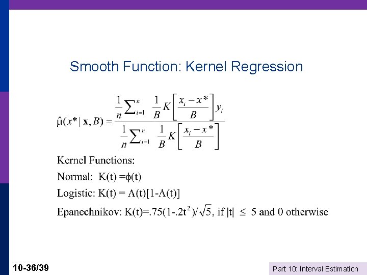 Smooth Function: Kernel Regression 10 -36/39 Part 10: Interval Estimation 