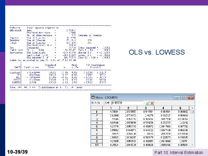 OLS vs. LOWESS 10 -39/39 Part 10: Interval Estimation 