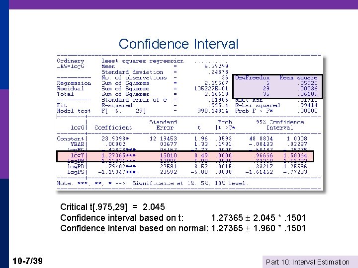 Confidence Interval Critical t[. 975, 29] = 2. 045 Confidence interval based on t: