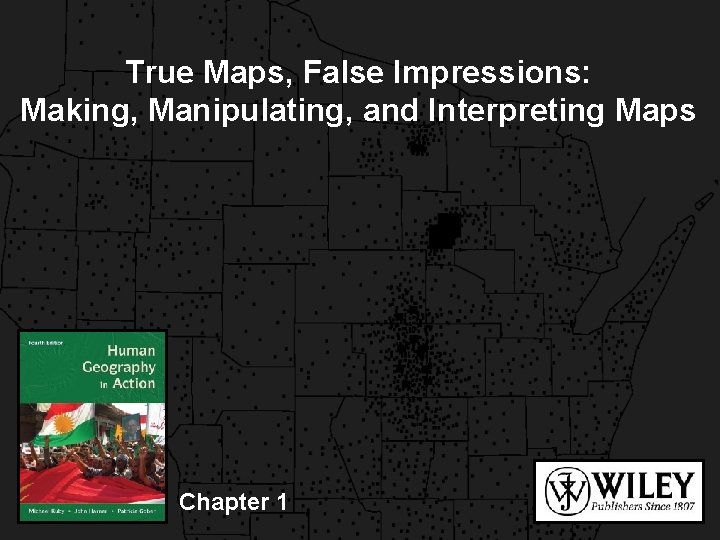 True False Visual Map Example True Maps False Impressions Making Manipulating and Interpreting
