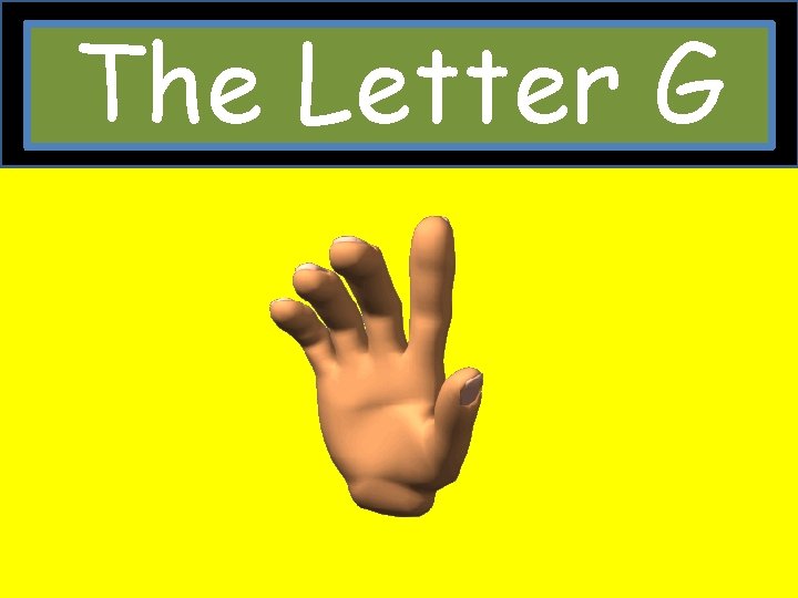 The Letter G 