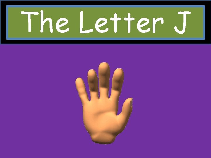 The Letter J 