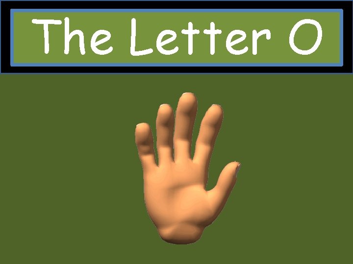 The Letter O 