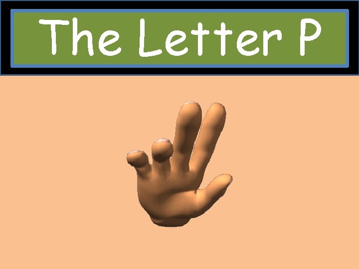 The Letter P 