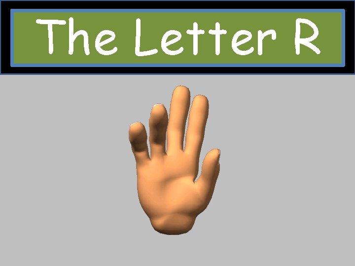 The Letter R 