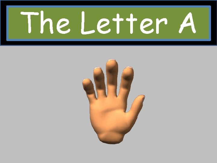 The Letter A 