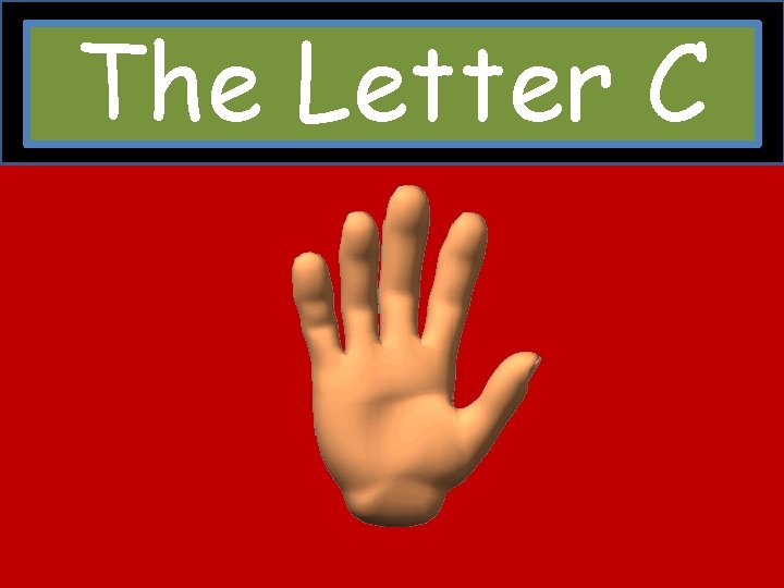 The Letter C 