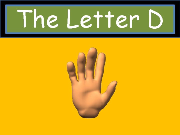 The Letter D 