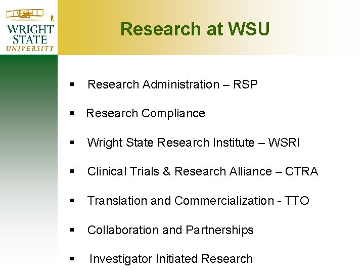 Research at WSU § Research Administration – RSP § Research Compliance § Wright State Research at WSU § Research Administration – RSP § Research Compliance § Wright State