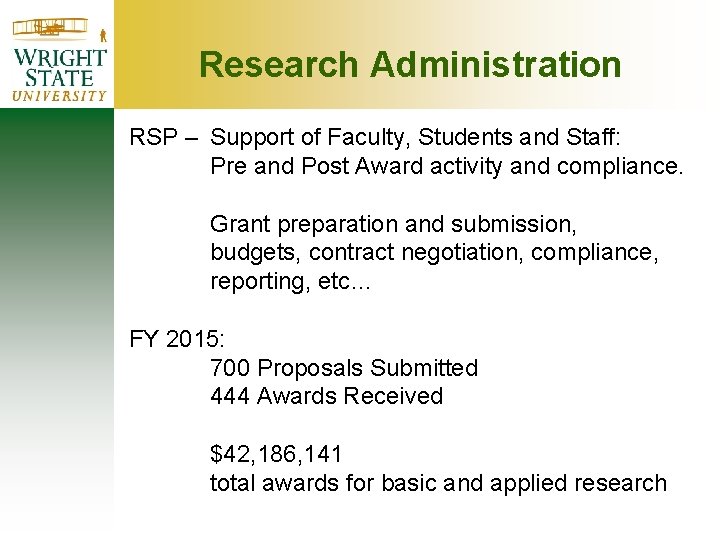 Research Administration RSP – Support of Faculty, Students and Staff: Pre and Post Award Research Administration RSP – Support of Faculty, Students and Staff: Pre and Post Award