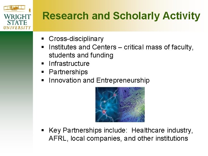 Research and Scholarly Activity § Cross-disciplinary § Institutes and Centers – critical mass of Research and Scholarly Activity § Cross-disciplinary § Institutes and Centers – critical mass of