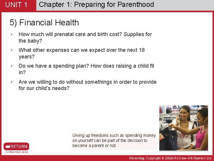 UNIT 1 Chapter 1: Preparing for Parenthood 5) Financial Health • How much will