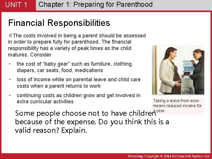 UNIT 1 Chapter 1: Preparing for Parenthood Financial Responsibilities The costs involved in being