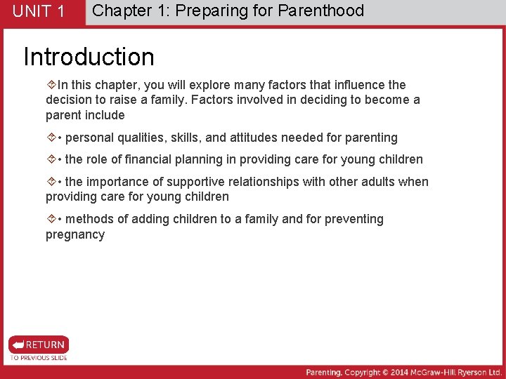 UNIT 1 Chapter 1: Preparing for Parenthood Introduction In this chapter, you will explore