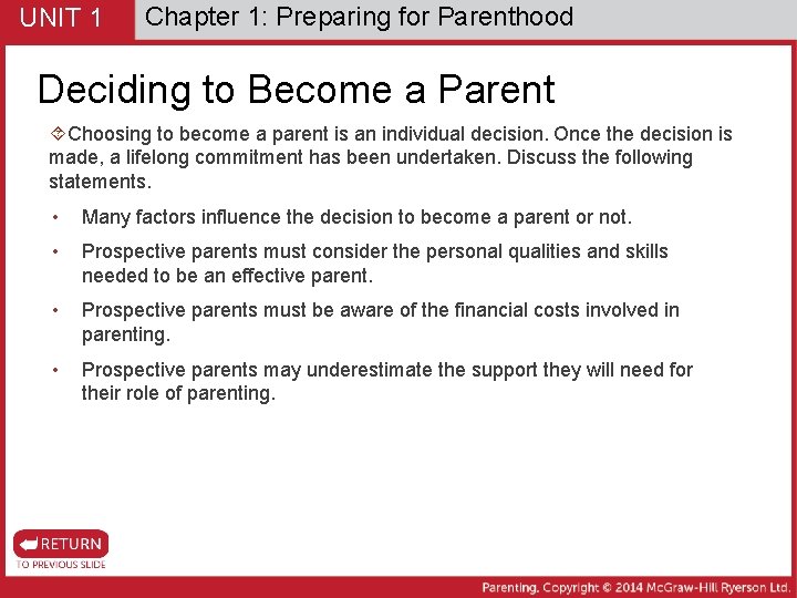 UNIT 1 Chapter 1: Preparing for Parenthood Deciding to Become a Parent Choosing to