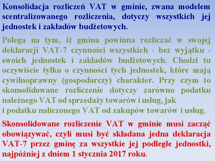 Konsolidacja rozliczeń VAT w gminie, zwana modelem scentralizowanego rozliczenia, dotyczy wszystkich jej jednostek i