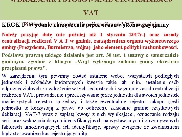 WDRAŻANIE I STOSOWANIE CENTRALIZACJ VAT kroki centralizacji rozliczeń VAT w gminie KROK IPierwsze Wydanie