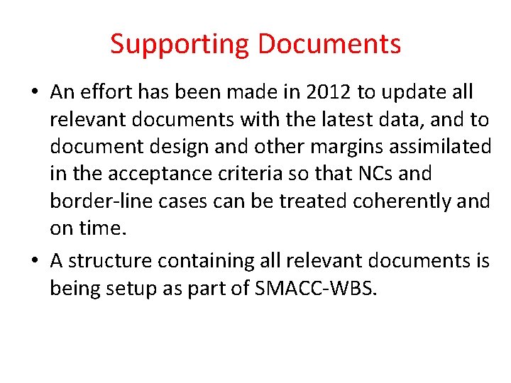 Supporting Documents • An effort has been made in 2012 to update all relevant