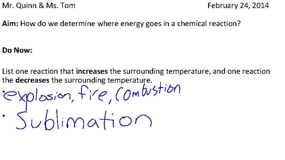 Mr. Quinn & Ms. Tom February 24, 2014 Aim: How do we determine where