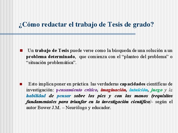 ¿Cómo redactar el trabajo de Tesis de grado? n Un trabajo de Tesis puede