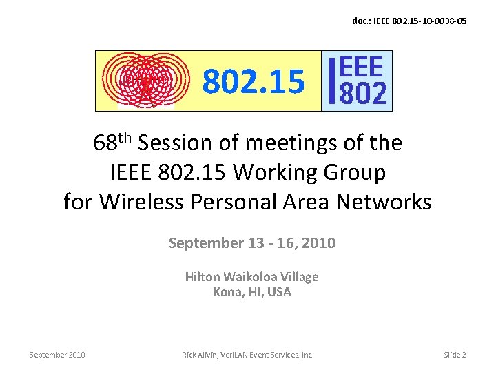 doc. : IEEE 802. 15 -10 -0038 -05 802. 15 68 th Session of