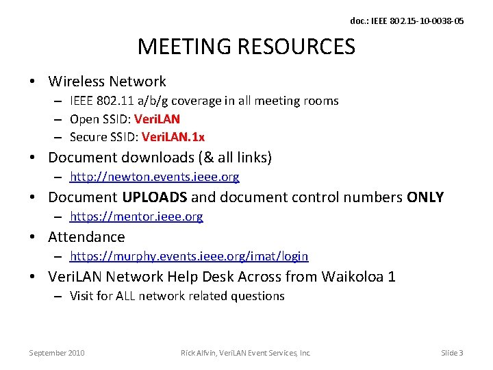 doc. : IEEE 802. 15 -10 -0038 -05 MEETING RESOURCES • Wireless Network –