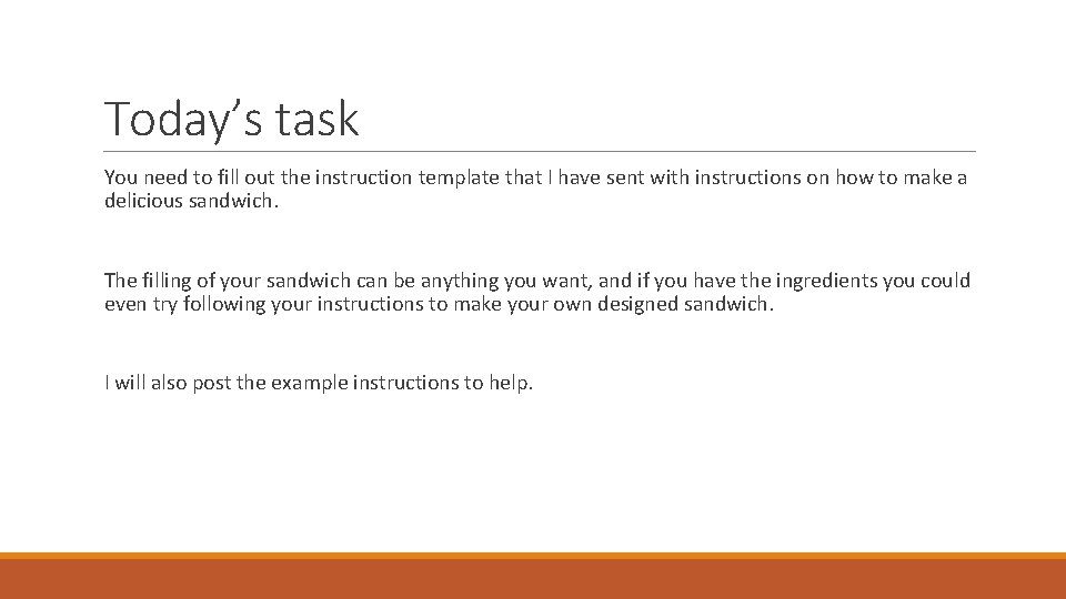 Today’s task You need to fill out the instruction template that I have sent