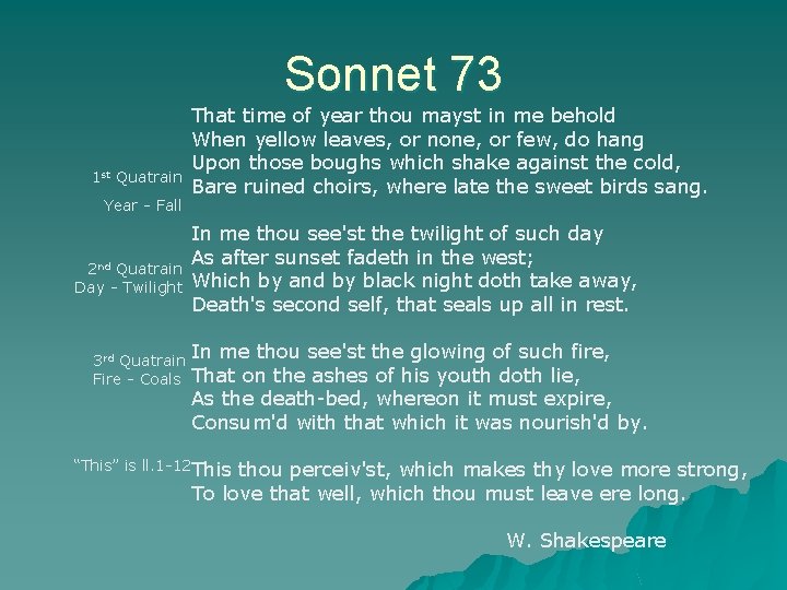 Sonnet 73 1 st Quatrain Year - Fall 2 nd Quatrain Day - Twilight