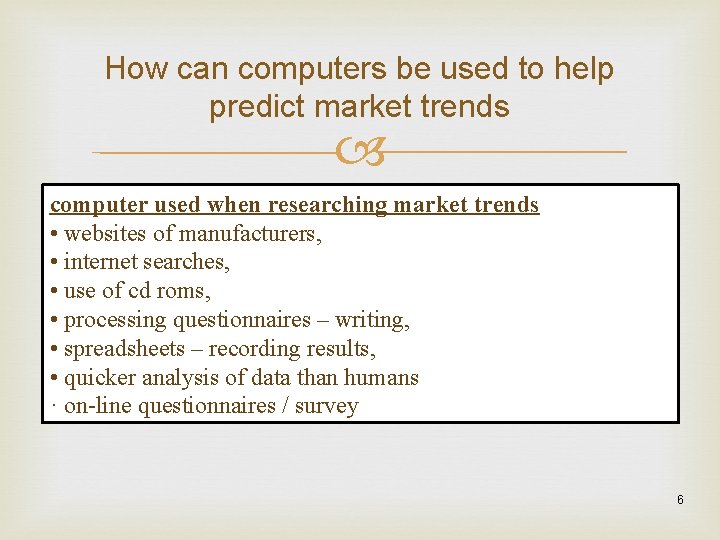 How can computers be used to help predict market trends computer used when researching