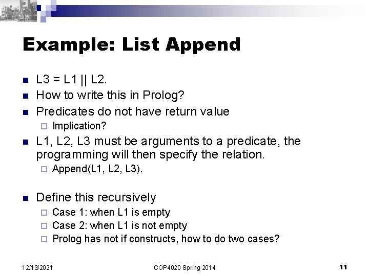 Example: List Append n n n L 3 = L 1 || L 2.