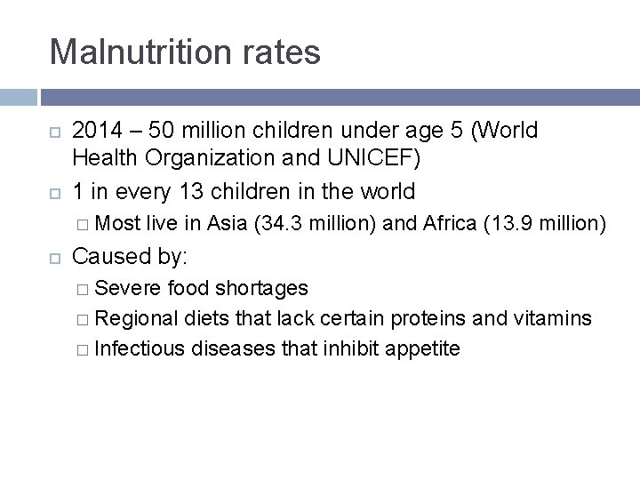 Malnutrition rates 2014 – 50 million children under age 5 (World Health Organization and Malnutrition rates 2014 – 50 million children under age 5 (World Health Organization and
