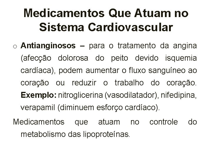 Medicamentos Que Atuam no Sistema Cardiovascular o Antianginosos – para o tratamento da angina