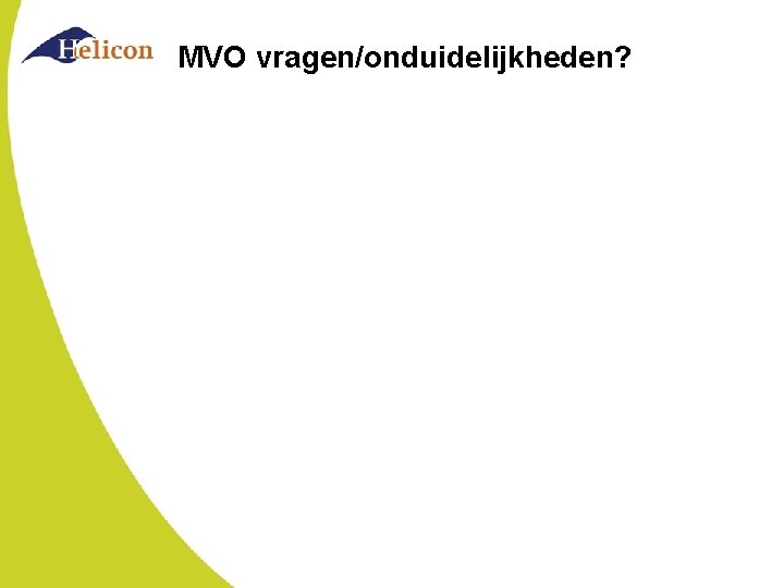 MVO vragen/onduidelijkheden? 