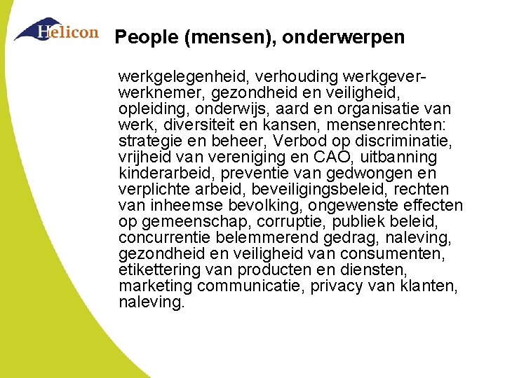 People (mensen), onderwerpen werkgelegenheid, verhouding werkgeverwerknemer, gezondheid en veiligheid, opleiding, onderwijs, aard en organisatie