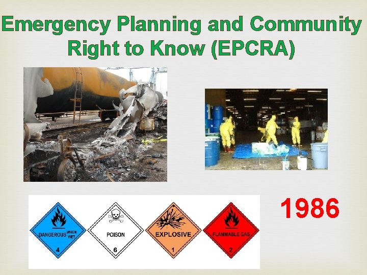 Emergency Planning and Community Right to Know (EPCRA) 1986 