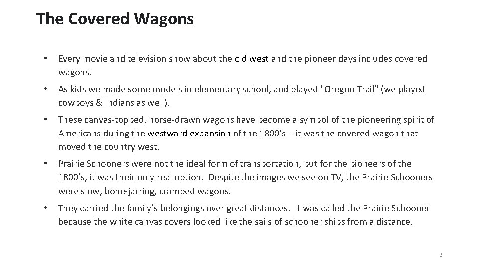 The Covered Wagons • Every movie and television show about the old west and