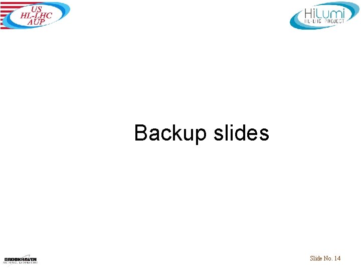 Backup slides Slide No. 14 