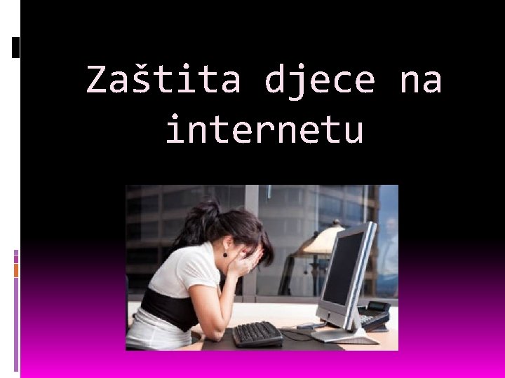 Zaštita djece na internetu 