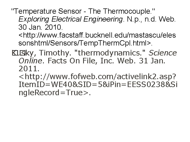"Temperature Sensor - Thermocouple. " Exploring Electrical Engineering. N. p. , n. d. Web.