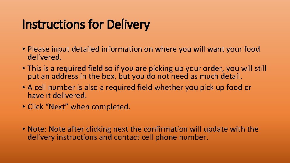 Instructions for Delivery • Please input detailed information on where you will want your