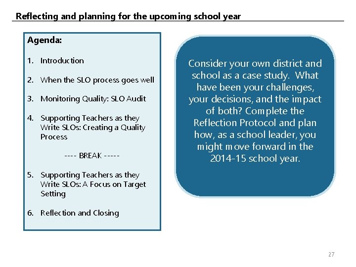 Reflecting and planning for the upcoming school year Agenda: 1. Introduction 2. When the