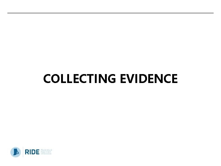 COLLECTING EVIDENCE 