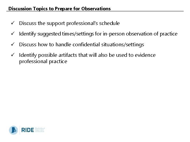 Discussion Topics to Prepare for Observations ü Discuss the support professional’s schedule ü Identify