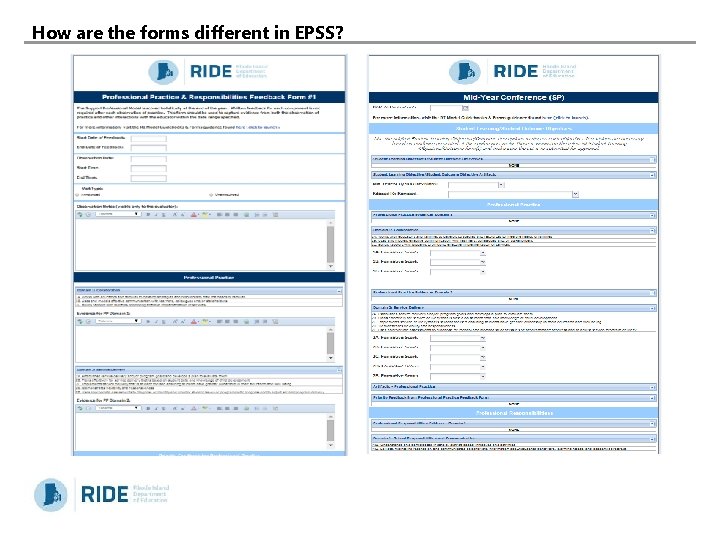 How are the forms different in EPSS? 