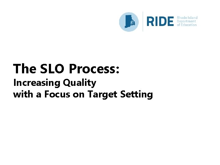 The SLO Process: Increasing Quality with a Focus on Target Setting 