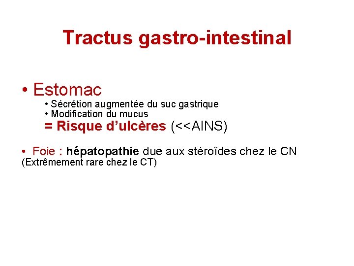 Tractus gastro-intestinal • Estomac • Sécrétion augmentée du suc gastrique • Modification du mucus