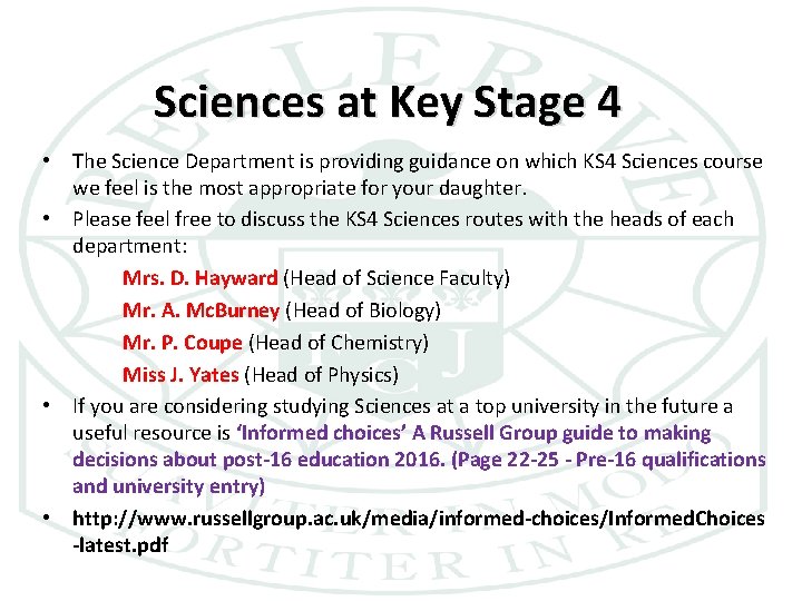 Sciences at Key Stage 4 • The Science Department is providing guidance on which