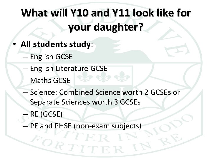 What will Y 10 and Y 11 look like for your daughter? • All