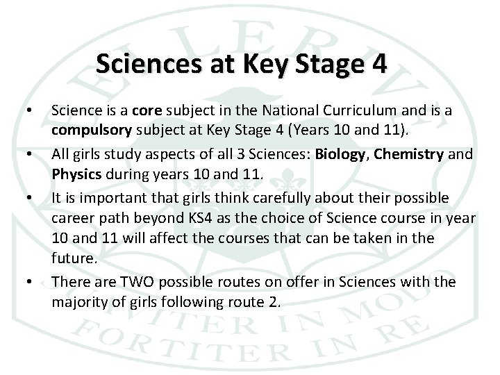 Sciences at Key Stage 4 • • Science is a core subject in the