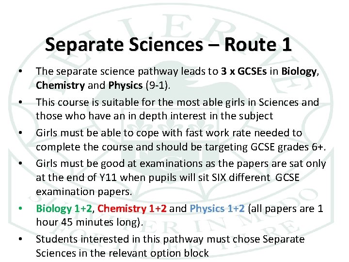 Separate Sciences – Route 1 • • • The separate science pathway leads to